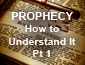 Prophecy - Why People Do Not Understand