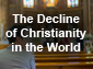 The Decline of Christianity in the World